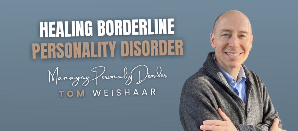 Healing Borderline Personality Disorder