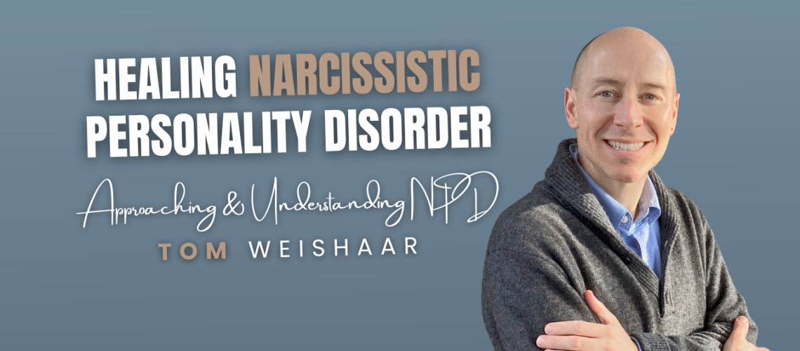 Healing Narcissistic Personality Disorder